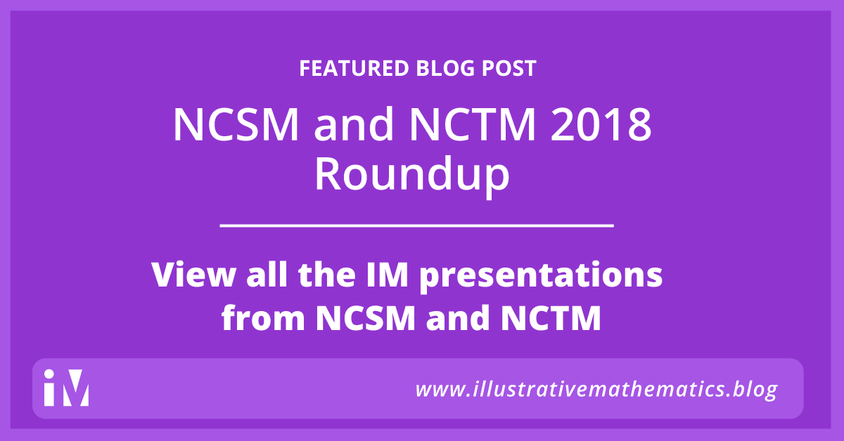 NCSM and NCTM 2018 Roundup