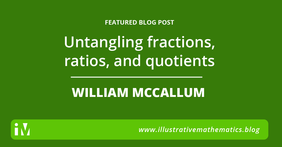 Untangling fractions, ratios, and quotients
