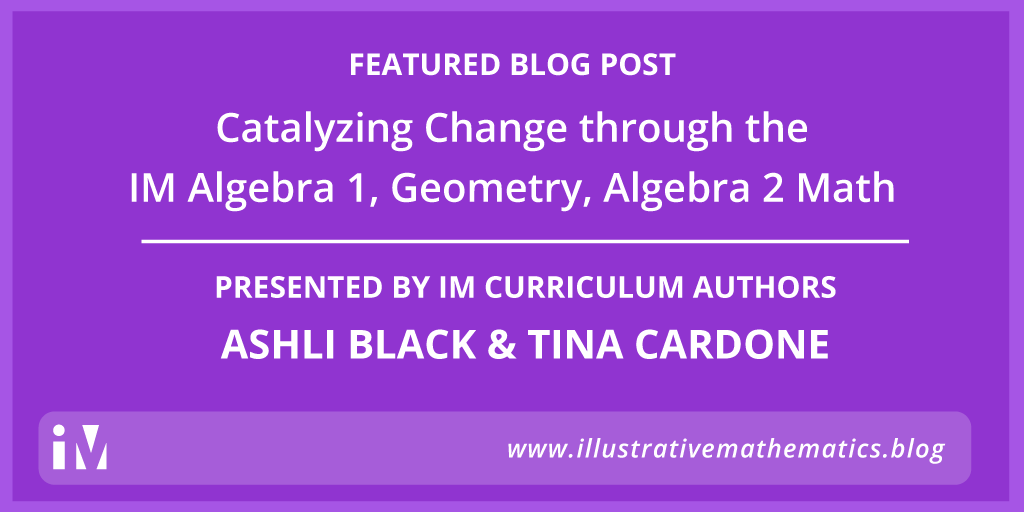 Catalyzing Change through the IM Algebra 1, Geometry, Algebra 2 Math