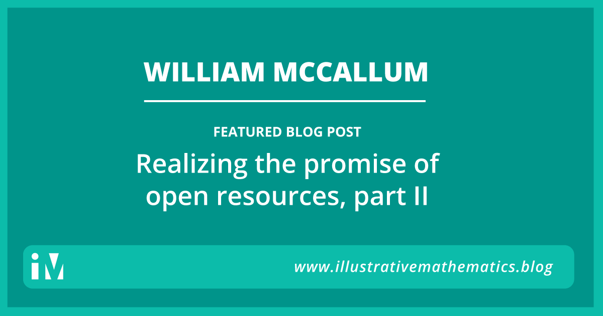 Realizing the promise of open resources, part II