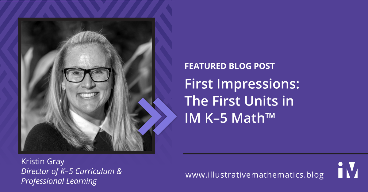 First Impressions: The First Units in IM K–5 Math