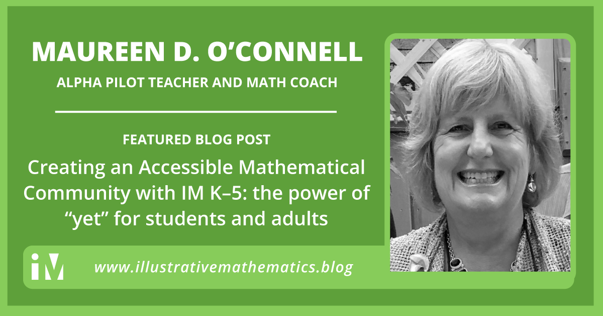 Creating an Accessible Mathematical Community with IM K–5: the power of “yet” for students and adults