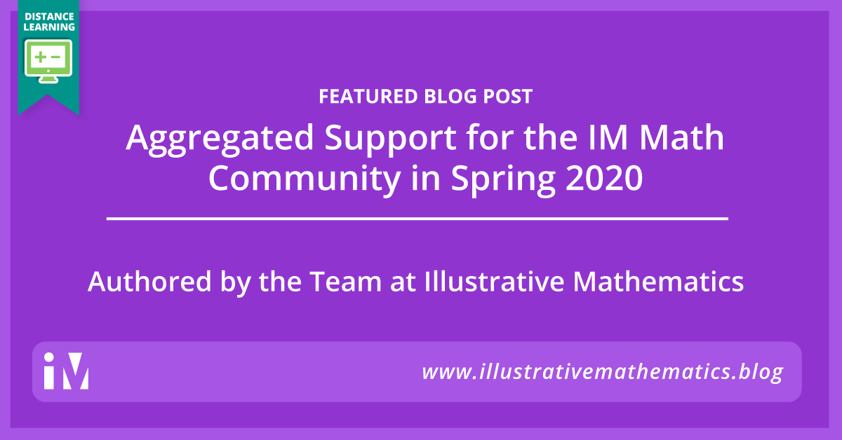 Aggregated Support for the IM Math Community in Spring 2020