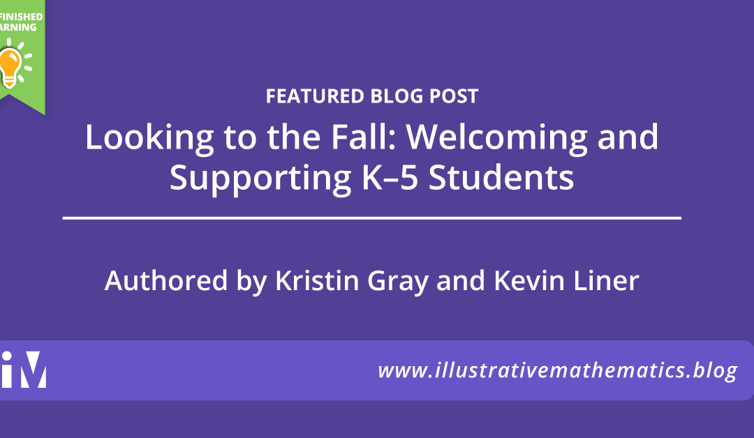 Looking to the Fall, Part 1: Welcoming and Supporting K–5 Students