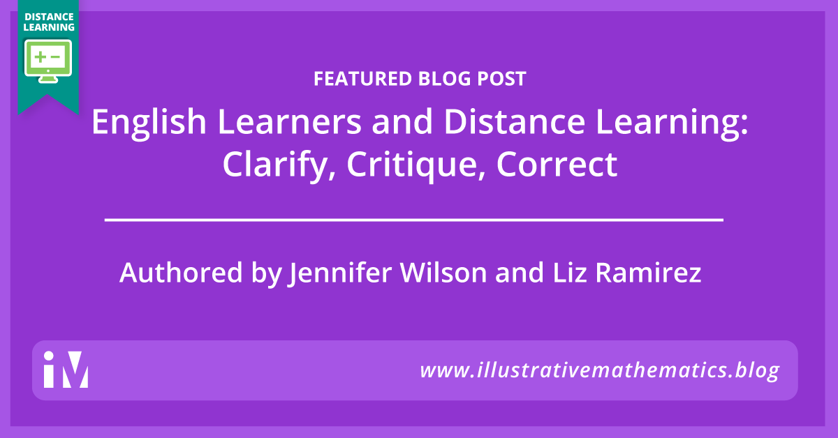 English Learners and Distance Learning: Clarify, Critique, Correct