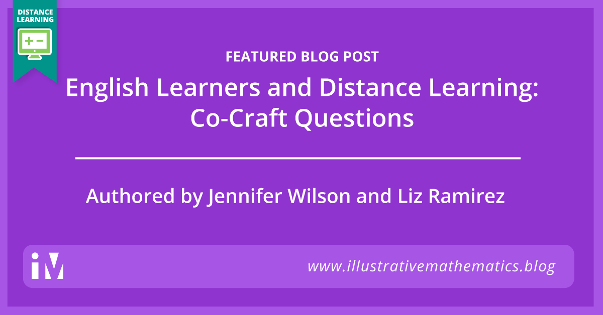 English Learners and Distance Learning: Co-Craft Questions