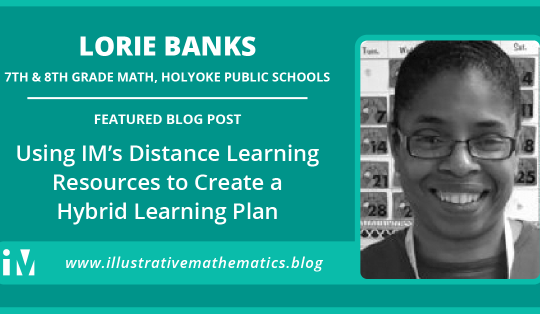 Using IM’s Distance Learning Resources to Create a Hybrid Learning Plan