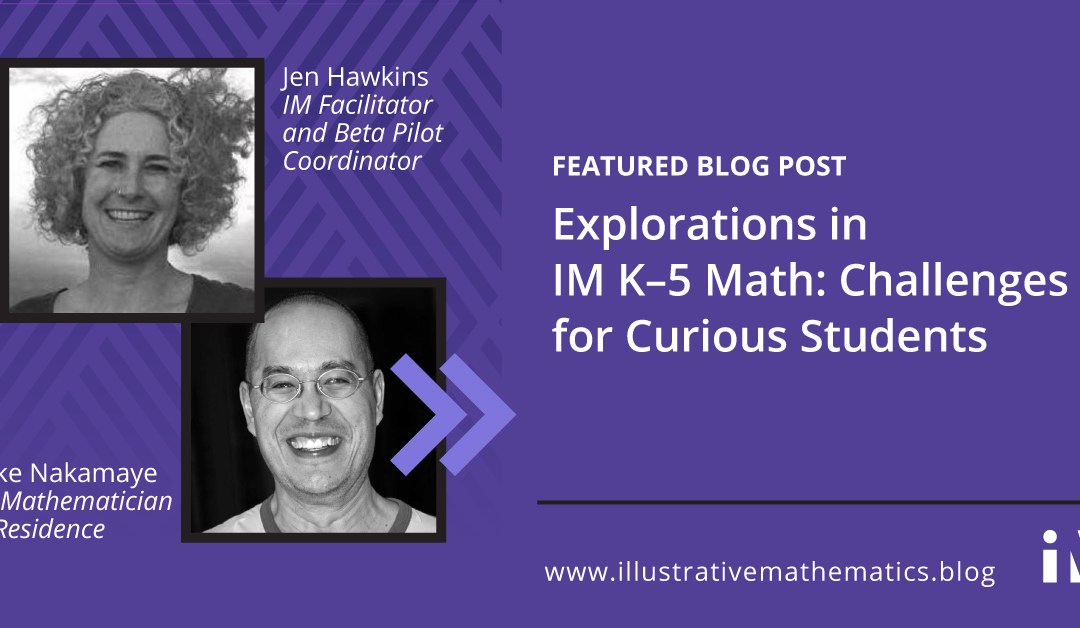 Explorations in IM K–5 Math: Challenges for Curious Students