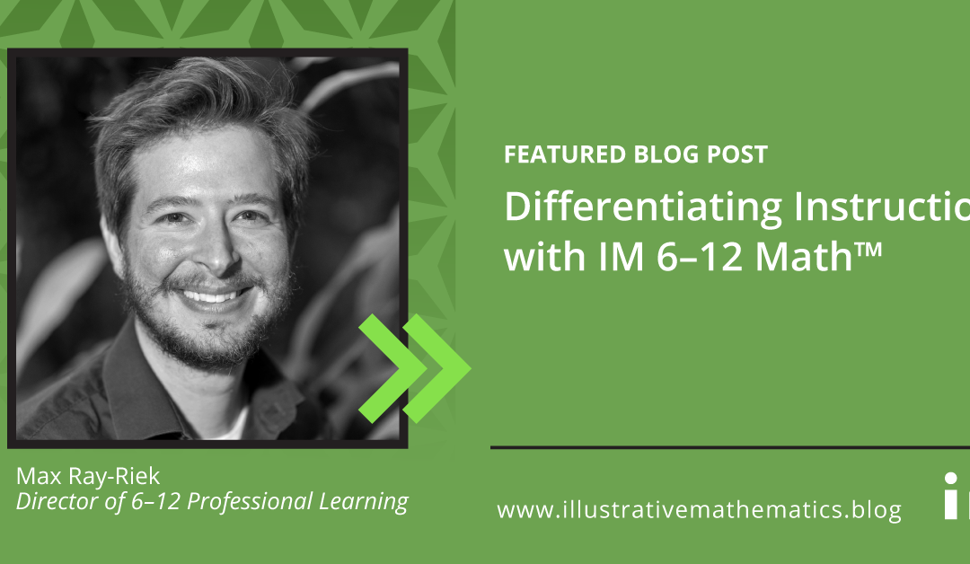 Differentiating Instruction with IM 6–12 Math™