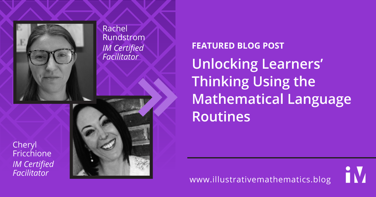 Unlocking Learners’ Thinking Using the Mathematical Language Routines