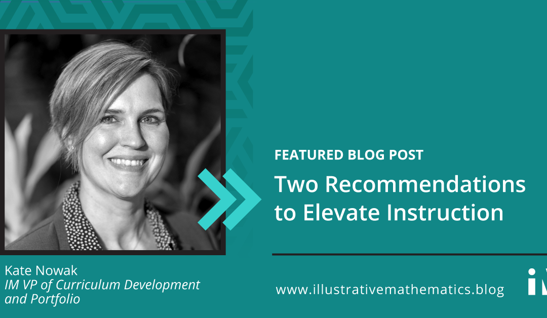 Two Recommendations to Elevate Instruction