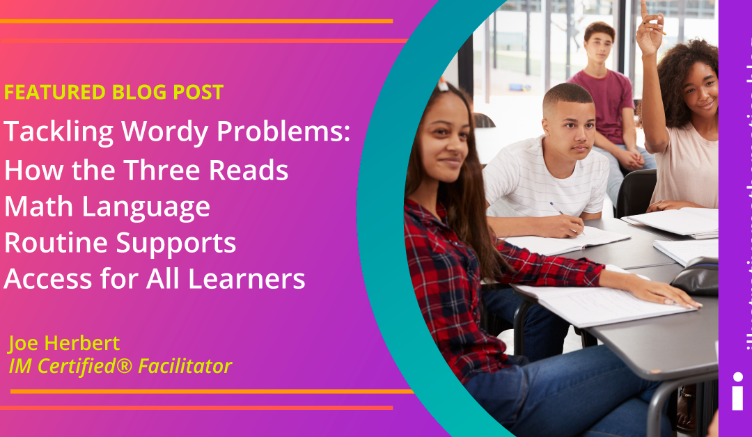 Tackling Wordy Problems: How the Three Reads Math Language Routine Supports Access for All Learners