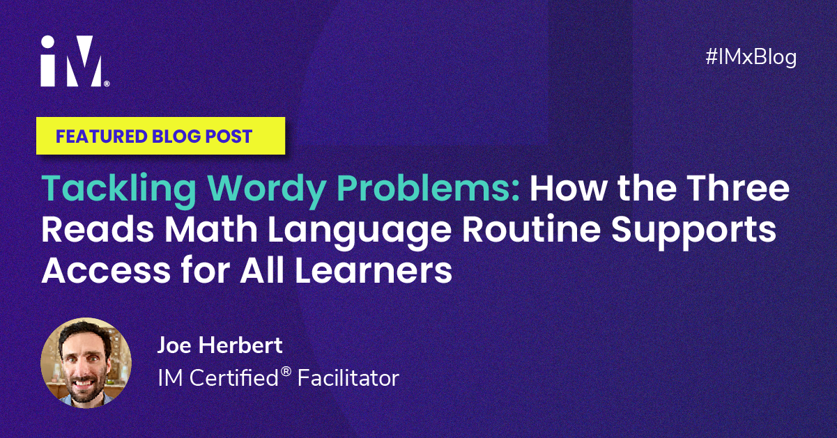 Tackling Wordy Problems: How the Three Reads Math Language Routine Supports Access for All Learners