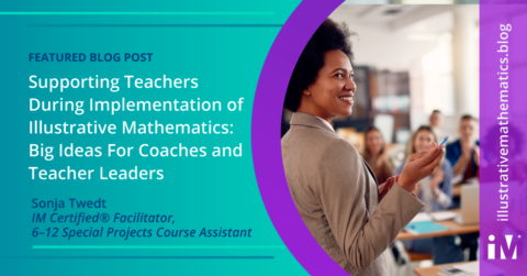 Supporting Teachers During Implementation of Illustrative Mathematics ...