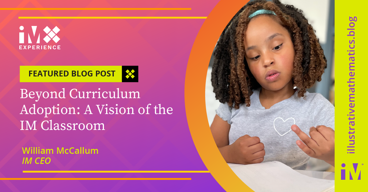 Beyond Curriculum Adoption: A Vision of the IM Classroom