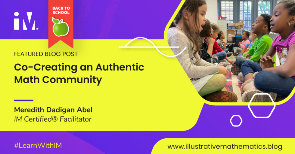 Co-Creating an Authentic Math Community - IM CERTIFIED® BLOG
