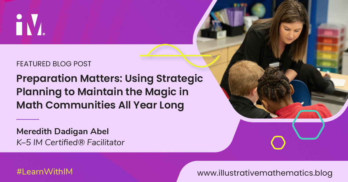 Preparation Matters: Using Strategic Planning to Maintain the Magic in Math Communities All Year Long