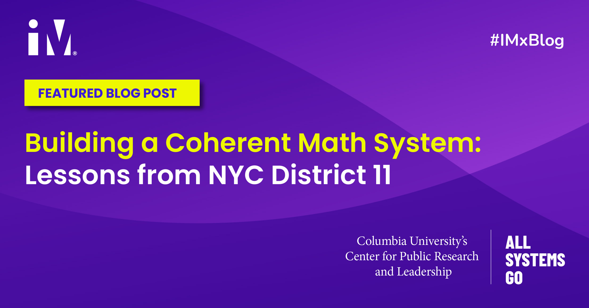 Building a Coherent Math System: Lessons from NYC District 11